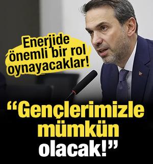 Bakan Bayraktar: Gençlerimizle mümkün olacak!