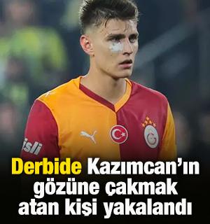 Derbide Galatasaraylı Kazımcan Karataş'ın gözüne çakmak atan kişi yakalandı