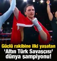 G&uuml;&ccedil;l&uuml; rakibine ilki yaşatan 'Altın T&uuml;rk Savaş&ccedil;ısı' d&uuml;nya şampiyonu!