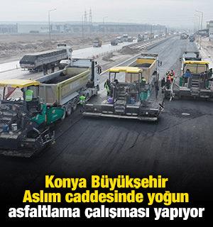 Konya Büyükşehir Aslım caddesinde yoğun asfaltlama çalışması yapıyor