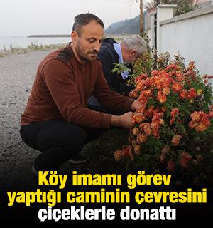 Köy imamı görev yaptığı caminin çevresini çiçeklerle donattı