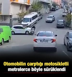 Otomobilin çarptığı motosikletli metrelerce böyle sürüklendi
