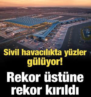 Sivil havacılıkta yüzler gülüyor! Hem iç hem dış hatlarda rekor üstüne rekor kırıldı