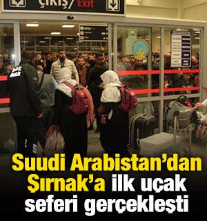 Suudi Arabistan’dan Şırnak’a ilk uçak seferi gerçekleşti