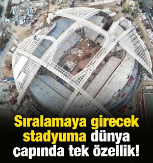 Sıralamaya girecek stadyuma dünya çapında tek özellik!