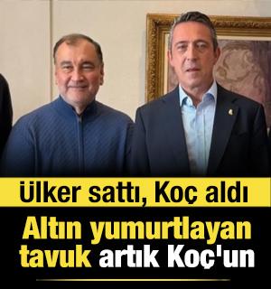 Ülker sattı, Koç aldı: Altın yumurtlayan tavuk artık Koç'un