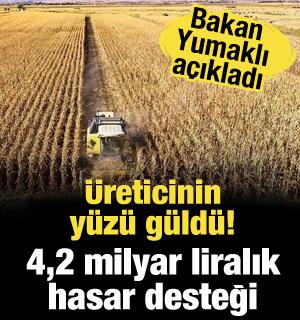 Üreticinin yüzü güldü! Devletten kasım ayında 4,2 milyar liralık hasar desteği