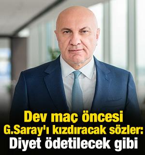 Dev maç öncesi G.Saray'ı kızdıracak sözler: Diyet ödetilecek gibi