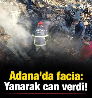 Adana'da facia: Yanarak can verdi!