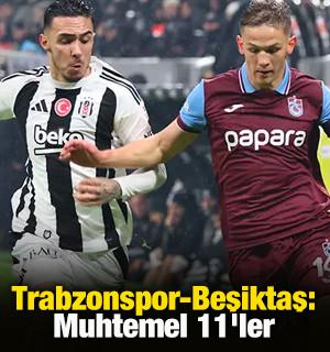 Süper Lig'de haftanın maçı! Trabzonspor-Beşiktaş: Muhtemel 11'ler