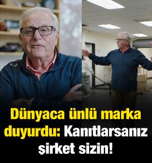 Dünyaca ünlü marka duyurdu: Kanıtlarsanız şirket sizin!