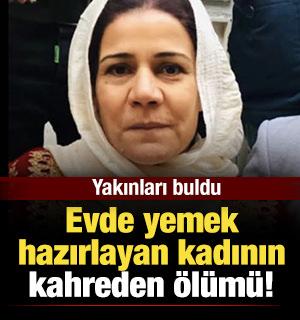 Evde yemek hazırlayan kadının feci ölümü!