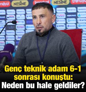 Genç teknik adam 6-1 sonrası konuştu: Neden bu hale geldiler?