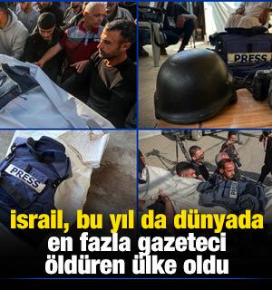 İsrail, bu yıl da dünyada en fazla gazeteci öldüren ülke oldu