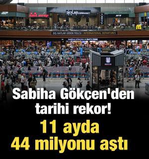 Sabiha Gökçen'den tarihi rekor! 11 ayda 44 milyon yolcuyu aştı