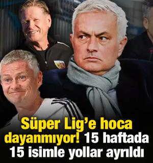 Süper Lig'e teknik direktör dayanmıyor! Kıyım sürüyor: 15 haftada 15 isim...