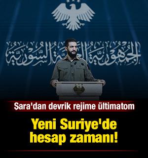 Suriye'de hesap zamanı! Şara'dan devrik rejime &uuml;ltimatom