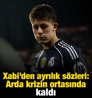 Xabi ayrılık açıklamasıyla geceye damga vurdu: Arda krizin ortasında kaldı