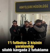 1'i futbolcu 3 kişinin yaralandığı silahlı kavgada 2 tutuklama