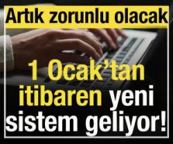 2026'da zorunlu olacak! 1 Ocak'tan itibaren yeni sistem geliyor