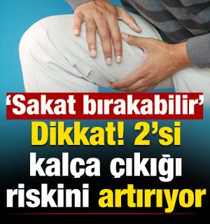 Dikkat: 'Sakat bırakabilir!' 2'si kal&ccedil;a &ccedil;ıkığı riskini artırıyor
