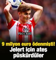 Galatasaray 9 milyon euro &ouml;demişti! Jelert i&ccedil;in ateş p&uuml;sk&uuml;rd&uuml;ler