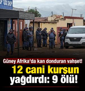 G&uuml;ney Afrika'da kan donduran vahşet! 12 cani kurşun yağdırdı: 9 &ouml;l&uuml;