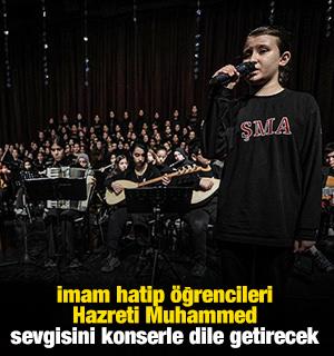 İmam hatip &ouml;ğrencileri Hazreti Muhammed sevgisini konserle dile getirecek