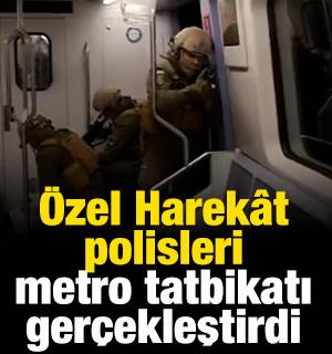 &Ouml;zel Harek&acirc;t polisleri metro tatbikatı ger&ccedil;ekleştirdi
