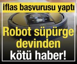 Robot s&uuml;p&uuml;rge devinden k&ouml;t&uuml; haber! İflas başvurusu yaptı