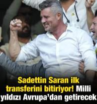 Sadettin Saran ilk transferini bitiriyor! Milli yıldızı Avrupa'dan geri getirecek