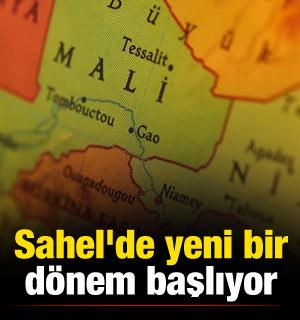 Sahel'de yeni bir d&ouml;nem başlıyor