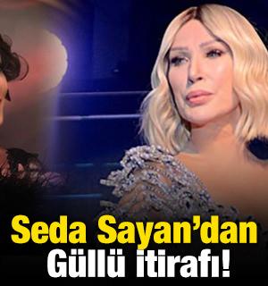 Seda Sayan'dan G&uuml;ll&uuml; itirafı!