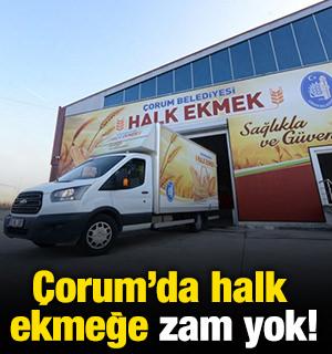 &Ccedil;orum&rsquo;da halk ekmeğe zam yok!