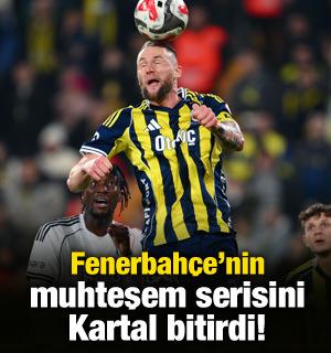 Fenerbah&ccedil;e'nin muhteşem serisini Kartal bitirdi