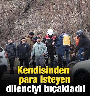 Kendisinden para isteyen dilenciyi bı&ccedil;akladı!