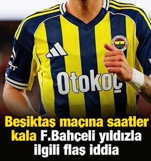 Beşiktaş ma&ccedil;ına saatler kala F.Bah&ccedil;eli yıldızla ilgili flaş iddia
