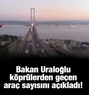 Bakan Uraloğlu: 2025 yılında k&ouml;pr&uuml;lerden 1 milyar 122 milyon ara&ccedil; ge&ccedil;işi oldu!