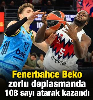 Fenerbah&ccedil;e Beko zorlu deplasmanda 108 sayı atarak kazandı