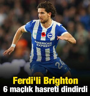 Ferdi'li Brighton 6 ma&ccedil;lık hasreti dindirdi