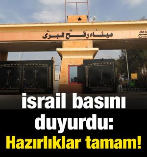 İsrail basını duyurdu: Hazırlıklar tamam!