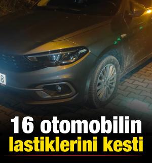 16 aracın lastiklerini kesti! Psikolojisi bozukmuş