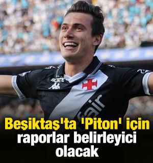 Beşiktaş'ta 'Piton' i&ccedil;in raporlar belirleyici olacak
