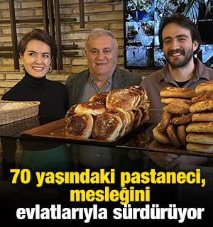 70 yaşındaki pastaneci, mesleğini evlatlarıyla s&uuml;rd&uuml;r&uuml;yor