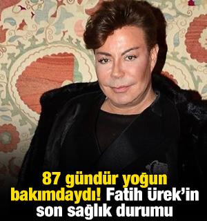 87 g&uuml;nd&uuml;r yoğun bakımdaydı! Fatih &Uuml;rek&rsquo;in son sağlık durumu 