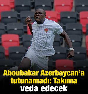Aboubakar Azerbaycan'a tutunamadı: Sezon sonu takıma veda edecek