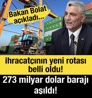 İhracat&ccedil;ının yeni rotası belli oldu! 273 milyar dolar barajı aşıldı! Yeni rekor geldi!