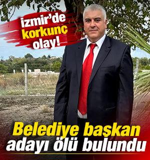 İzmir'de korkun&ccedil; olay: Belediye başkan adayı &ouml;l&uuml; bulundu