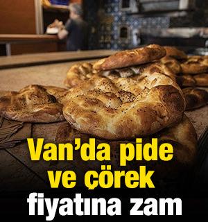 Van'da pide ve &ccedil;&ouml;rek fiyatına zam