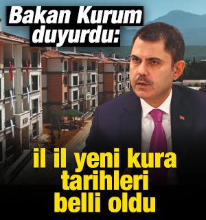 TOKİ yeni kura takvimi belli oldu: Bakan Kurum a&ccedil;ıkladı